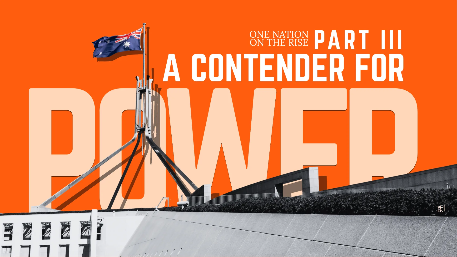 One Nation on the Rise, Part III — A contender for power: series artwork over Australian Parliament House