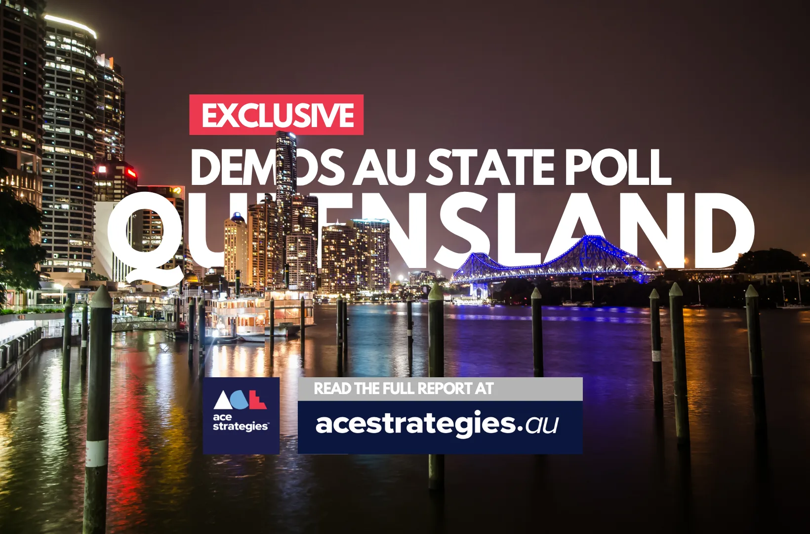Ace Strategies exclusive DemosAU State Poll — Queensland, Brisbane city skyline at night